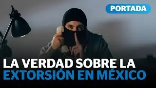 &iquest;Por qu&eacute; la extorsi&oacute;n sigue siendo el gran reto de seguridad en M&eacute;xico?| Reporte Indigo