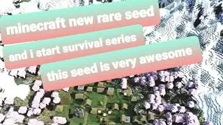 Minecraft but very rare seed and I start my survival series #minecraft 