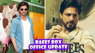 Raees Box Office Update