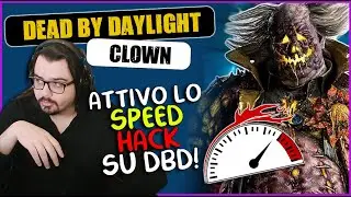 DBD SPEED HACK ACTIVATED! - DBD ITA Gameplay Killer CLOWN