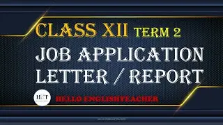 Job application letter and report writing class 12 term 2