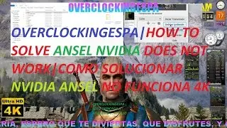 OVERCLOCKINGESPA|HOW TO SOLVE ANSEL NVIDIA DOES NOT WORK|COMO SOLUCIONAR NVIDIA ANSEL NO FUNCIONA 4K