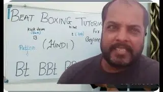Beat Boxing Tutorials For Beginners in Hindi | Part 1 |Basics