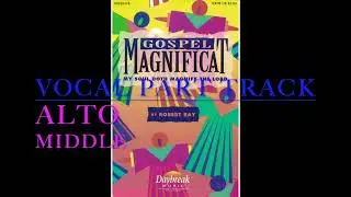 Gospel Magnificat - MIDDLE/ALTO Vocal Part Track - Robert Ray