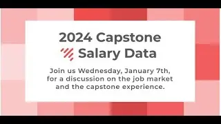 2024 Capstone Salary Webinar + Q&A (January 7, 2026)