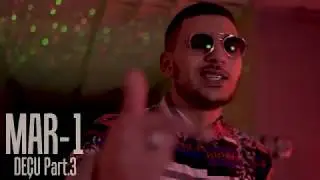 MAR-1 - D&eacute;&ccedil;u Part.3 ( Prod By DeVante )