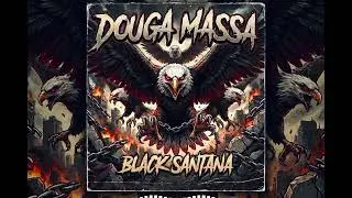 BLACK SANTANA /-DOUGA MASSA- prod By DOUCARA on the track son officiel 2026
