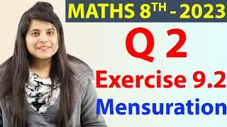 Q 2 - Ex 9.2 - Mensuration - NCERT Maths Class 8th - Chapter 9, New Syllabus 2023 CBSE