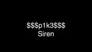 $$$p1k3$$$:Siren(prod by ari producer)