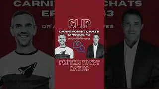 &ldquo;Protein to Fat Ratios&rdquo; with Dr. Anthony Chaffee