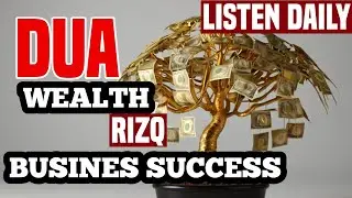 Ultimate Ruqyah for Halal Wealth & Rizq | Dua for Financial Breakthrough & Blessings