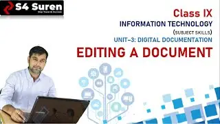 CH-5 EDITING A DOCUMENT ​| UNIT&ndash;3: DIGITAL DOCUMENTATION | CLASS:  IX IT (402)