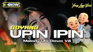 DJ MELODY ULO DOWO &bull; GOYANG UPIN IPIN‼️STYLE PARTY COCOK BUAT CEK SOUND - SEVENTEEN PROJECT 