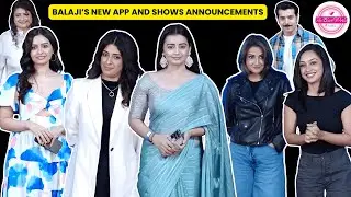 Launch of Balaji's New App and 4 new Shows | Chahat Pandey, Aishwarya Sakhuja, Urvashi Dholakia, etc
