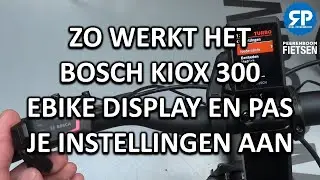 ZO WERKT HET BOSCH KIOX 300 (2022 versie) EBIKE DISPLAY EN PAS JE INSTELLINGEN AAN