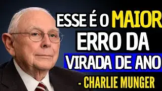 Essa é a MAIOR BURRICE do Réveillon que te MANTÉM POBRE – Charlie Munger