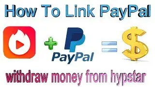 How To Link PayPal In Vigo video and withdraw money from vigo hypstar application via PayPal account