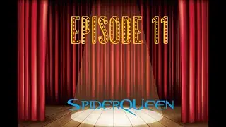 Burning's Got Talent - Season 1 - Episode 11 - Spiderqueen