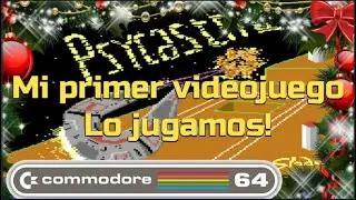 MI PRIMER VIDEOJUEGO PSYCASTRIA (COMMODORE 64) LO JUGAMOS