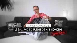 🔎 LE SAC PHOTO PARFAIT - K&F Concept | ALPHA BACKPACK 25L