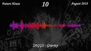 Top 10 Future House Drops (August 2018)