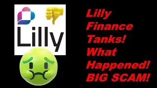 Lilly Finance!!! What Happened? Scam or Not!!!