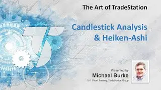 Искусство TradeStation: анализ свечей и Heiken Ashi