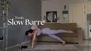 Slow Barre | 35 minutos Entrenamiento Full Body Sin Elementos