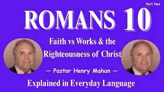 Romans 10:17-21 Explained | Zeal Without Knowledge, Faith vs Works & the Righteousness of Christ
