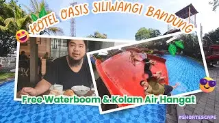 OASIS SILIWANGI BANDUNG || Hotel Family & Kids Friendly  #shortescape
