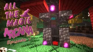 ATM Arcana - Some Evilcraft in All the Magic Ep.7 Minecraft Mod Pack