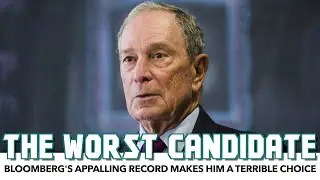 Michael Bloomberg's Appalling Record Makes Him A Terrible Candidate