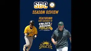 Sun Belt Baseball Season Review ft. Cody Slovensky of Golden Broom!