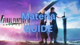 [FF7: Ever Crisis] - Materia System Guide.