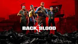 Children of the Worm / 5-1 Свет Ведет Нас / Back4Blood