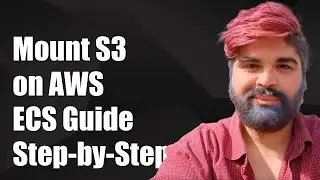 How to Mount an S3 Bucket on AWS ECS: Step-by-Step Guide