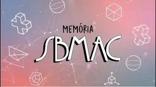 Mem&oacute;ria SBMAC #20 - Professor Haroldo Fraga de Campos Velho