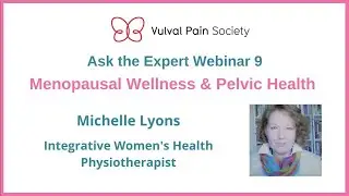 Menopausal Wellness & Pelvic Health with Michelle Lyons - VPS Ask the Expert 9