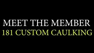 ILBA Meet the Member | Richard Smith &ndash; 181 Custom Caulking