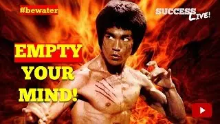 Bruce Lee's Motivational Video - Empty Your Mind | Successlive.com Motivational Video