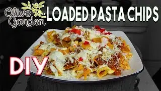 Olive Garden Loaded Pasta Chips CopyCat Recipe ALL from scratch!