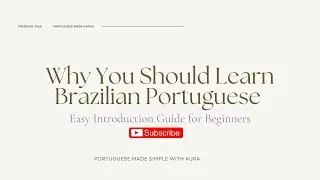 Why You Should Learn Brazilian Portuguese | Easy Introduction Guide for Beginners