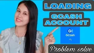 HOW I FIXED MY GCASH / LOADING PROBLEM / GCASH NOT WORKING / MARIA NILDA MATIVO