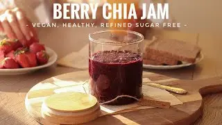 BERRY CHIA JAM l Vegan, Easy & Refind Sugar Free
