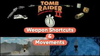 Tomb Raider 2 Remastered All Weapon Shortcuts and Movements