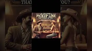 Do You Know A Pickup Line That Works On You?(Country Rock Music) clip
