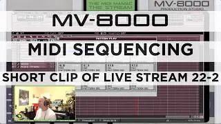 Roland MV-8000: MIDI Sequencing during the Live Stream 22-2-26.