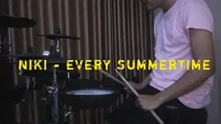 NIKI - Every Summertime (Drum Cover)