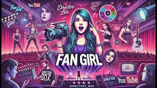 🎥 Fan Girl (2015) | Full Movie in English | The Ultimate Coming-of-Age Music Drama 🎸✨