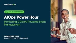 AIOps Power Hour: Monitoring & GenAI Powered Event Management